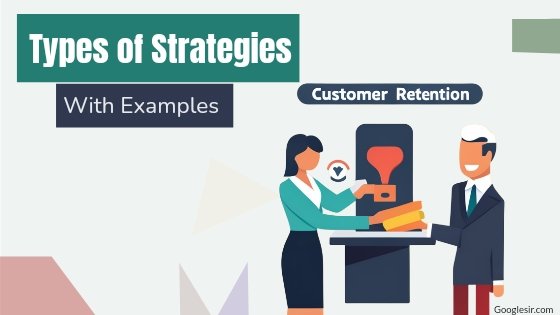 types of customer retention strategies with examples