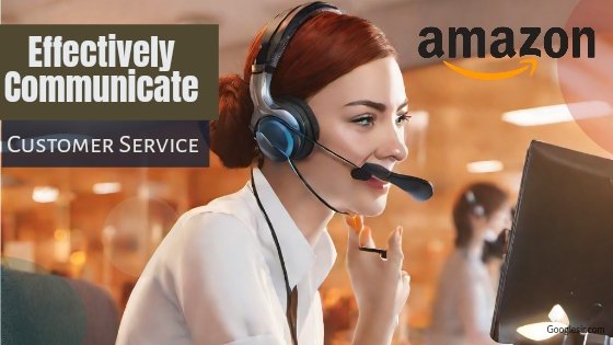 ways to effectively communicate with Amazon customer service
