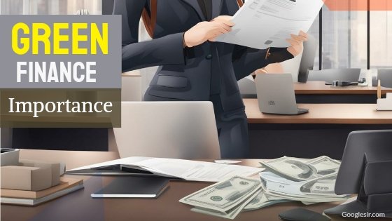 Why is green finance important