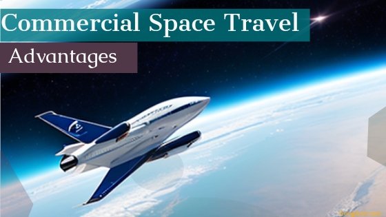 advantages of commercial space travel