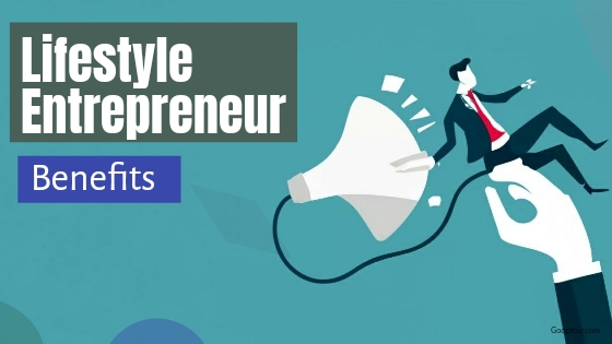 benefits of being a lifestyle entrepreneur
