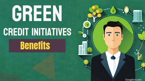 benefits of green credit initiative