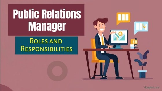 roles and responsibilities of public relations manager