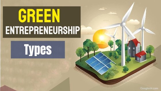 types of green entrepreneurship