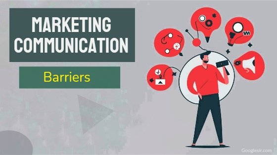 barriers of marketing communication