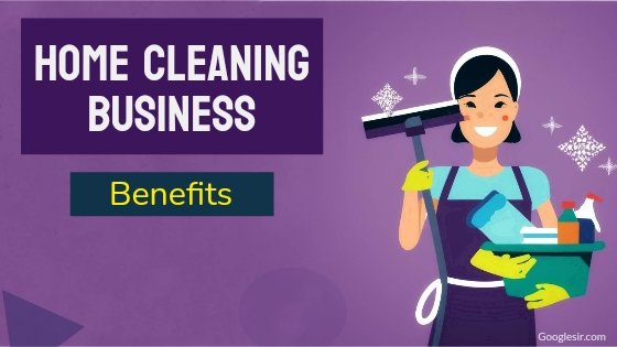 benefits of starting a home cleaning business