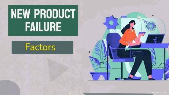 factors causing new product failure