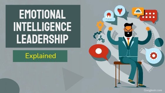 What is Emotional Intelligence in Leadership: Why its Important for Leaders